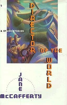 Director Of The World And Other Stories by Jane McCafferty