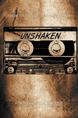 Unshaken by D. a. Bourne