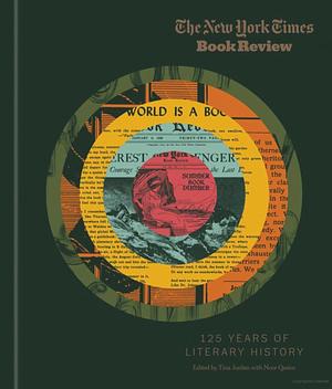 The New York Times Book Review: 125 Years of Literary History by Noor Qasim, The New York Times, Tina Jordan