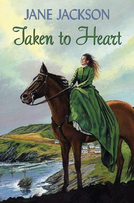 Taken to Heart by Jane Jackson