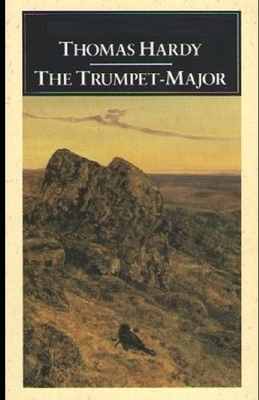 The Trumpet-Major Illustrated by Thomas Hardy