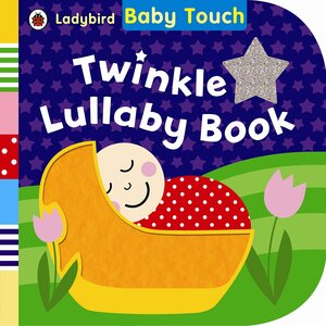 Twinkle Lullaby Book. by Ladybird Books