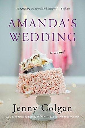 Amanda's Wedding: A Women's Fiction Novel by Jenny Colgan, Jenny Colgan