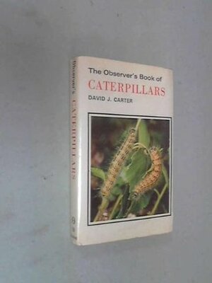 The Observer's Book Of Caterpillars by David Carter