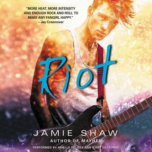 Riot by Jamie Shaw