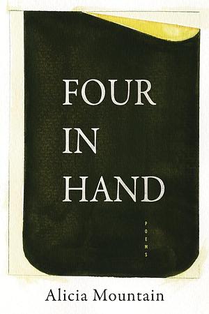 Four in Hand by Alicia Mountain