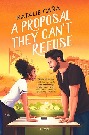 A Proposal They Can't Refuse by Natalie Caña