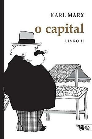O Capital: Crítica da economia política. Livro II: O processo de circulação do capital by Rubens Enderle, Karl Marx