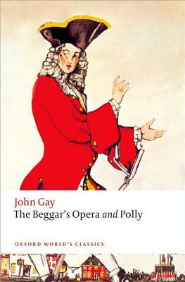 The Beggar's Opera and Polly by John Gay