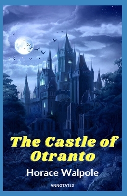 The Castle of Otranto Annotated by Horace Walpole