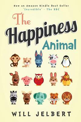 The Happiness Animal by Will Jelbert