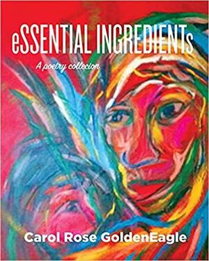 Essential Ingredients by Carol Rose GoldenEagle