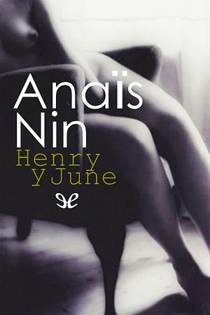 Henry y June by Anaïs Nin