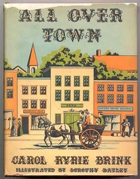 All Over Town by Carol Ryrie Brink, Dorothy Bayley Morse