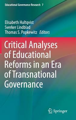 Critical Analyses of Educational Reforms in an Era of Transnational Governance by 