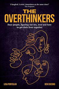 The Overthinkers by Lisa Portolan, Ben Cheong