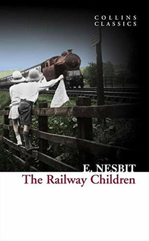 The Railway Children by E. Nesbit