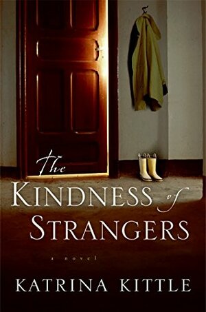 The Kindness of Strangers by Katrina Kittle