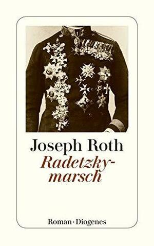 Radetzkymarsch by Joseph Roth