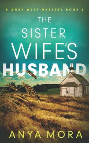 The Sister Wife's Husband by Anya Mora