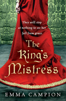 The King's Mistress by Emma Campion