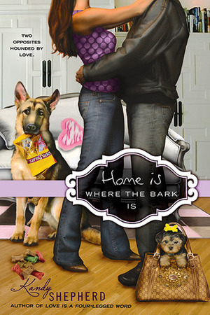 Home is Where the Bark Is by Kandy Shepherd