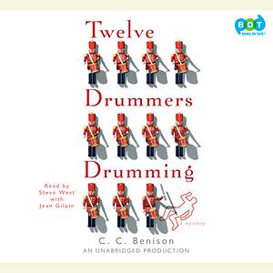 Twelve Drummers Drumming by C.C. Benison