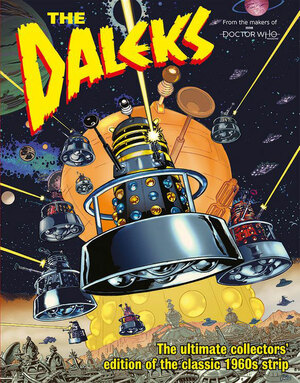 Doctor Who Magazine: The Daleks by Angus Allan, David Whitaker, Alan Fennell, Terry Nation