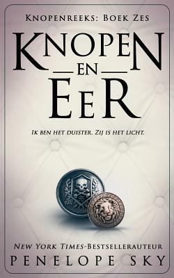 Knopen En Eer by Penelope Sky