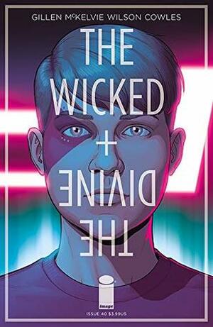 The Wicked + The Divine #40 by Jamie McKelvie, Ray Fawkes, Claire Roe, Matthew Wilson, Kieron Gillen