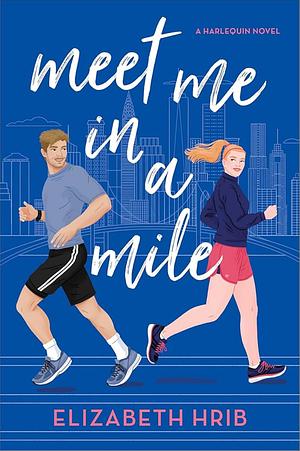 Meet Me in a Mile by Elizabeth Hrib