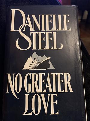 No Greater Love by Danielle Steel