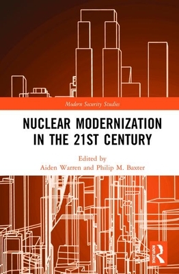 Nuclear Modernization in the 21st Century by 