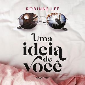 Uma ideia de você  by Robinne Lee