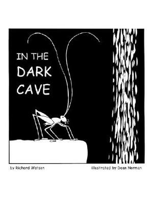 In the Dark Cave by Richard Watson