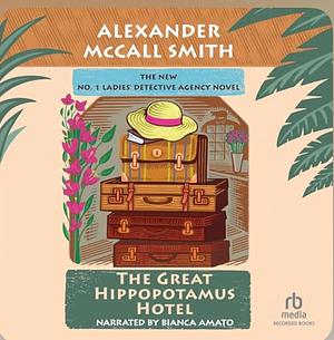 The Great Hippopotamus Hotel by Alexander McCall Smith