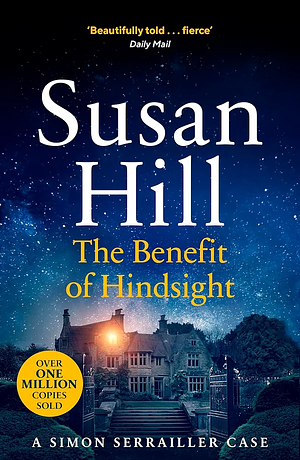 The Benefit of Hindsight by Susan Hill