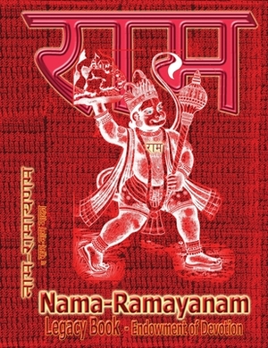 Nama-Ramayanam Legacy Book - Endowment of Devotion: Embellish it with your Rama Namas & present it to someone you love by 