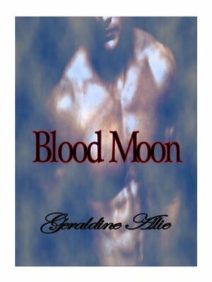 Blood Moon by Geraldine Allie
