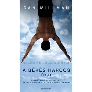 A békés harcos útja by Dan Millman