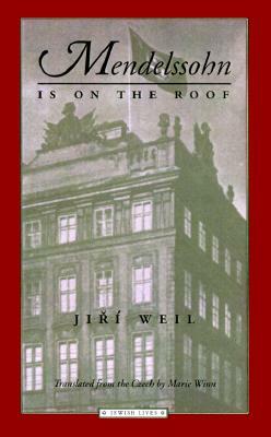 Mendelssohn Is on the Roof by Jiří Weil