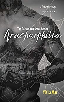 Arachnophilia by YD La Mar