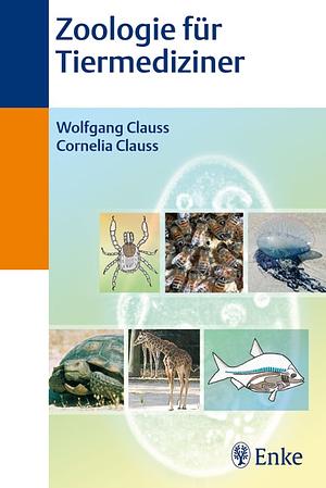 Zoologie für Tiermediziner by Cornelia Clauss, Wolfgang Clauss