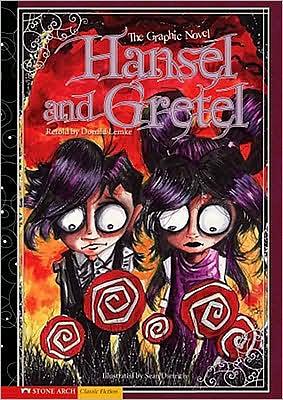 Hansel and Gretel: The Graphic Novel by Donald Lemke