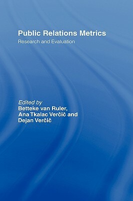 Public Relations Metrics: Research and Evaluation by 