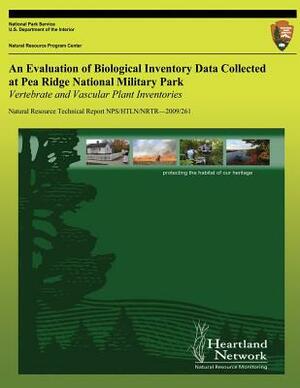 An Evaluation of Biological Inventory Data Collected at Pea Ridge National Military Park: Vertebrate and Vascular Plant Inventories: Natural Resource by Michael H. Williams