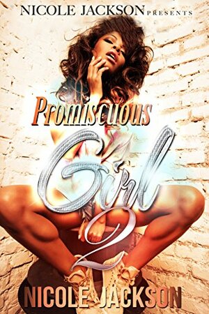 Promiscuous Girl 1 & 2 by Nicole Jackson