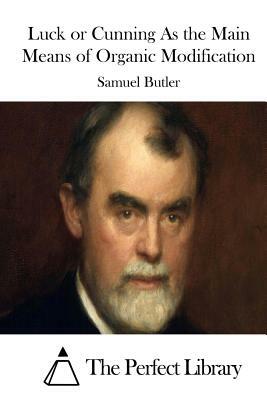 Luck or Cunning As the Main Means of Organic Modification by Samuel Butler