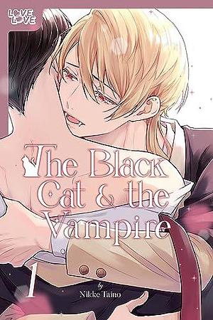 The Black Cat & the Vampire, Volume 1 by Nikke Taino, Nikke Taino
