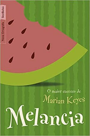 Melancia by Marian Keyes